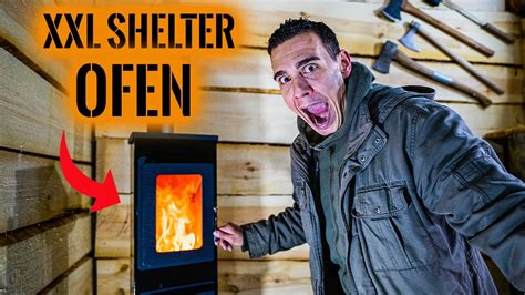 Xxl Shelter Upgrade Der Neue Ofen Ist Eingebaut Erster Test