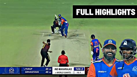 India Maharajas Vs World Giants T Match Full Highlights Ind M Vs Wg