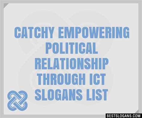 100 Catchy Empowering Political Relationship Through Ict Slogans 2024