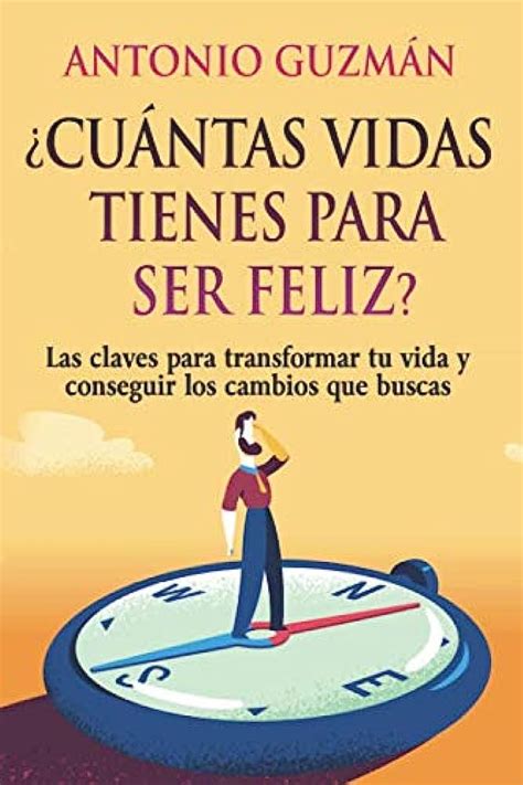 La Clave Para Una Vida Feliz Aprende A Ser Positiva Y Transforma Tu Mundo