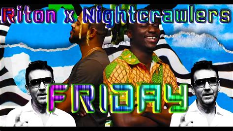 Riton X Nightcrawlers Friday Dopamine Re Edit Feat Mufasa