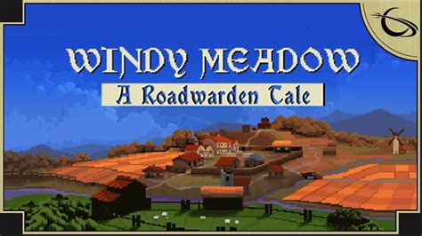 Windy Meadow A Roadwarden Tale Narrative Fantasy Adventure Game