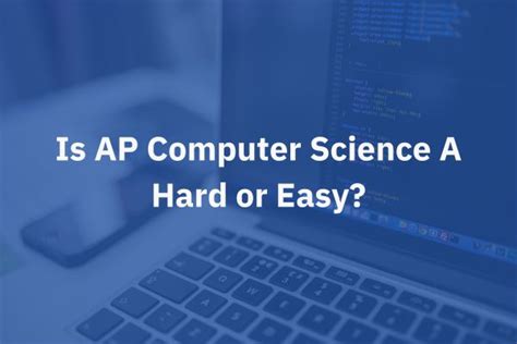 Is AP Computer Science A Hard A Complete Guide 2024 Wiingy