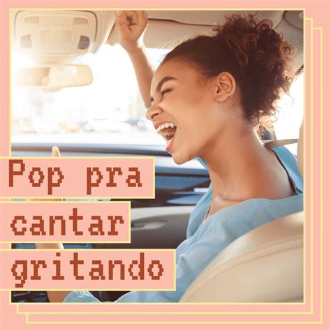 Pop Pra Cantar Gritando Compilation By Various Artists Spotify