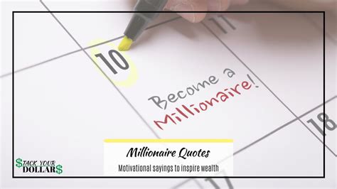 50 Millionaire Quotes To Motivate - Stack Your Dollars