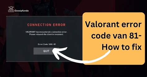 Valorant Error Code Van 81 How To Fix Gossipfunda