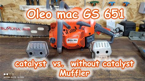 Oleo Mac Gs Catalyst Muffler Vs Without Catalyst Muffler Youtube