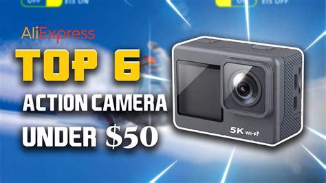 Top 6 Best Aliexpress Action Camera Under 50 Best Action Camera On