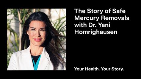 The Story Of Safe Mercury Removals With Dr Yani Homrighausen YouTube