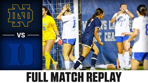 Notre Dame Vs Duke Full Match Replay 2023 ACC Women S Soccer YouTube