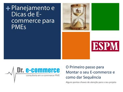 Planejamento E Dicas De E Commerce Para Pmes Espm Jul Ppt