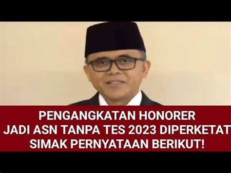 Diperketat Pengangkatan Asn Jalur Honorer Dan Fresh Graduate Ketat