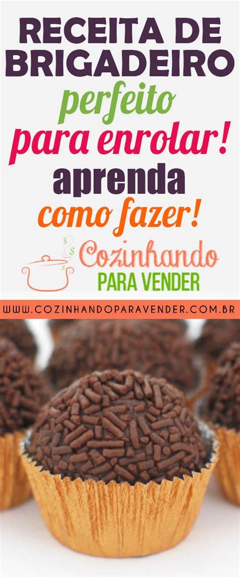 CLICA NO PIN E CONFIRA NOSSA RECCEITA DE BRIGADEIRO DE ENROLAR PASSO A