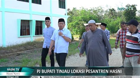 Pj Bupati Sarolangun Kunjungi Pesantren Hasni Youtube