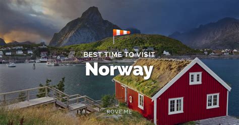 Best Time To Visit Norway 2024 Weather And 107 Things To Do Roveme