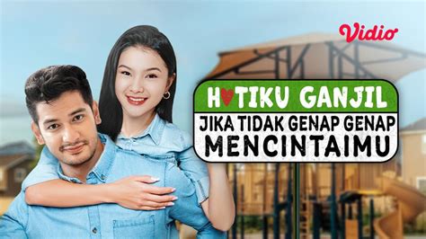 Streaming Hatiku Ganjil Jika Tidak Genap Genap Mencintaimu Vidio