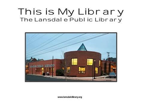 This is My Library Lansdale Public Library by Lansdale Public Library ...