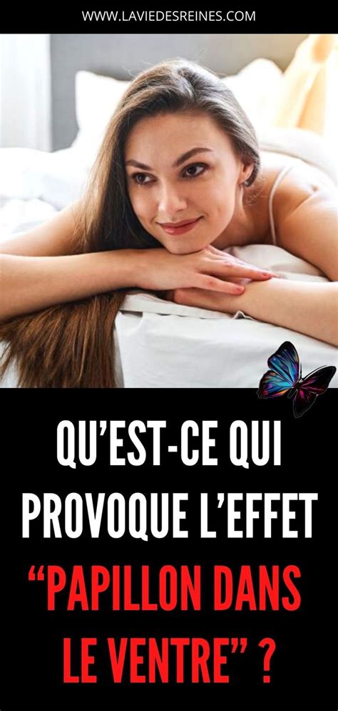 Quest Ce Qui Provoque Leffet Papillon Dans Le Ventre Seduction