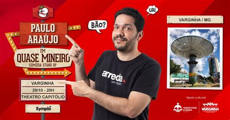 Comediante Paulo Ara Jo Apresenta Stand Up Quase Mineiro No Theatro