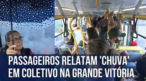 Passageiros relatam chuva dentro de coletivo na Grande Vitória YouTube