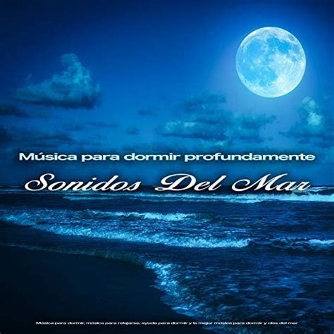 Play M Sica Para Dormir Profundamente Sonidos Del Mar M Sica Para