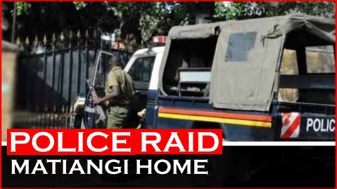 News In Police Raid Former Cs Matiangi Home News Youtube