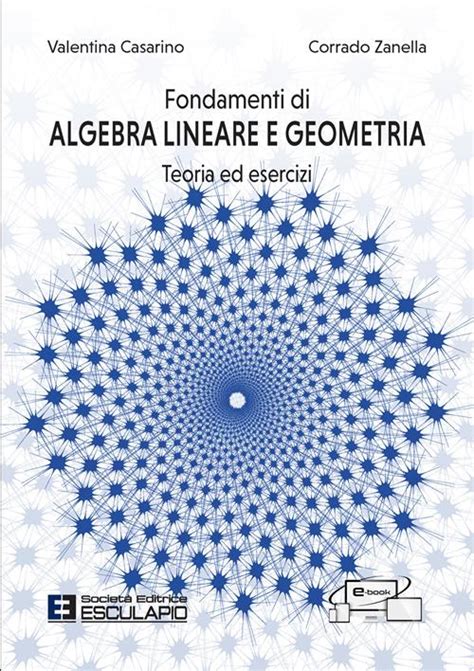 Fondamenti Di Algebra Lineare E Geometria Teoria Ed Esercizi Con