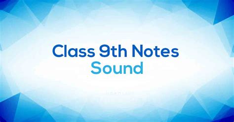 Class Th Science Sound Ncert Notes Cbse