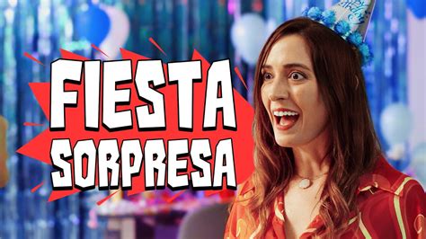 Fiesta Sorpresa Youtube