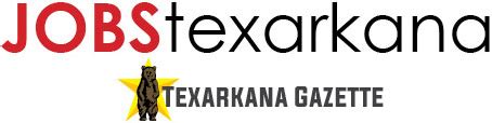 Jobs Texarkana Gazette