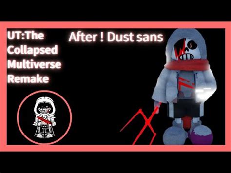 Roblox After Dust Sans Ut The Collapsed Multiverse Remake Youtube