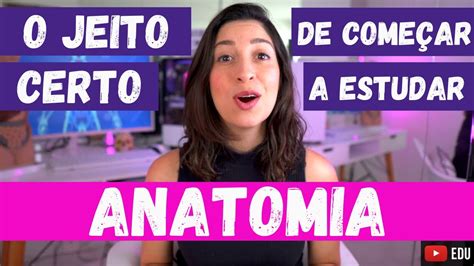 Por onde começar a estudar ANATOMIA Passo a passo para aprender do