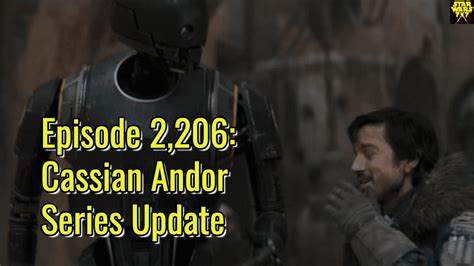 Episode Cassian Andor Series Update Star Wars X