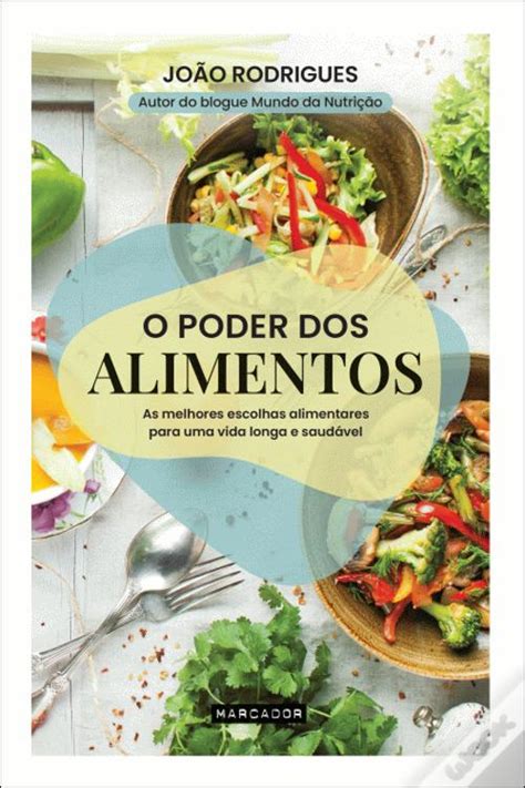 O Poder dos Alimentos de João Rodrigues Livro WOOK