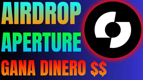 Airdrop De Aperture ActualizaciÓn Completa Nuevas Estrategias Para Ganar Dinero Te EnseÑo