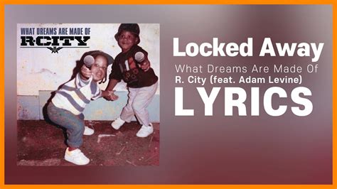 Lyrics R City Locked Away Feat Adam Levine Youtube