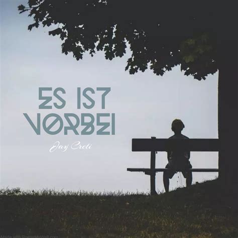 Es Ist Vorbei Single By Jay Creti Spotify