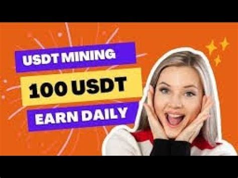 Usdt Earning Site Usdt Mining Site New Usdt Earning Platform