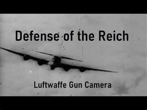 Defense Of The Reich Luftwaffe Gun Camera Compilation YouTube