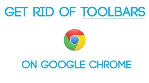 How To Get Rid Of Toolbars On Google Chrome Youtube