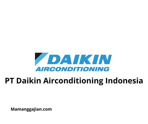 Gaji Pt Daikin Airconditioning Indonesia Mamanggajian