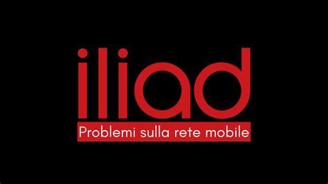 Problemi Sulla Rete Mobile Iliad Da Diversi Giorni Navigazione Dati