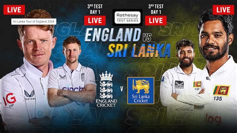 England Vs Sri Lanka 3rd Test Live 🔴 Srilanka Opt To Bowl Decisive