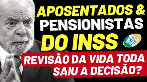 Fim Da Revis O Da Vida Toda Do Inss Aposentados E Pensionistas V O