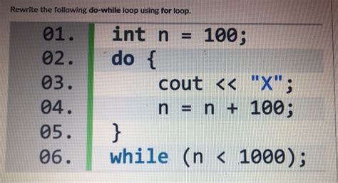 Solved Rewrite The Following Do While Loop Using For Loop Chegg