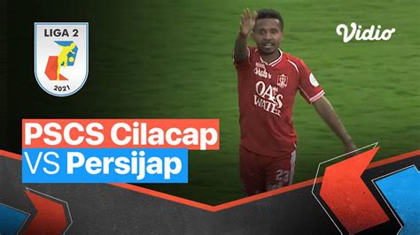 Mini Match PSCS Cilacap 1 Vs 1 Persijap Liga 2 2021 22 Vidio