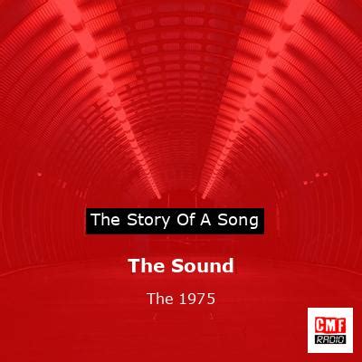 The story and meaning of the song 'The Sound - The 1975