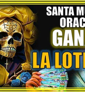 La Santa Muerte Para Ganar La Loter A