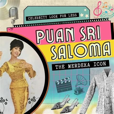 Puan Sri Saloma The Merdeka Icon Kwc Fashion Wholesale