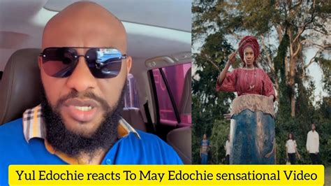 Yul Edochie Negative Reaction May Edoche Sensational Video As He